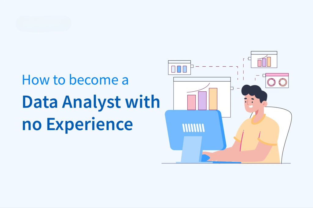 how to become a data analyst with no experience